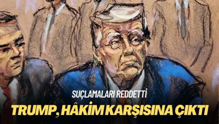 Suçlamaları reddetti: Trump, hâkim karşısına çıktı