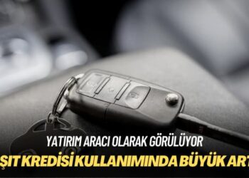 Yatırım aracı olarak görülüyor: Taşıt kredisi kullanımında yüzde 233 artış