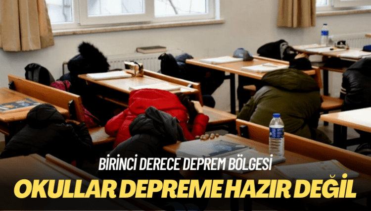 Birinci derece deprem bölgesi: Okullar depreme hazır değil