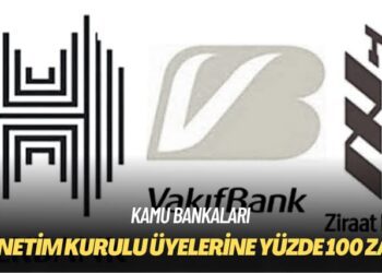 Kamu bankaları: Yönetim kurulu üyelerine yüzde 100 zam