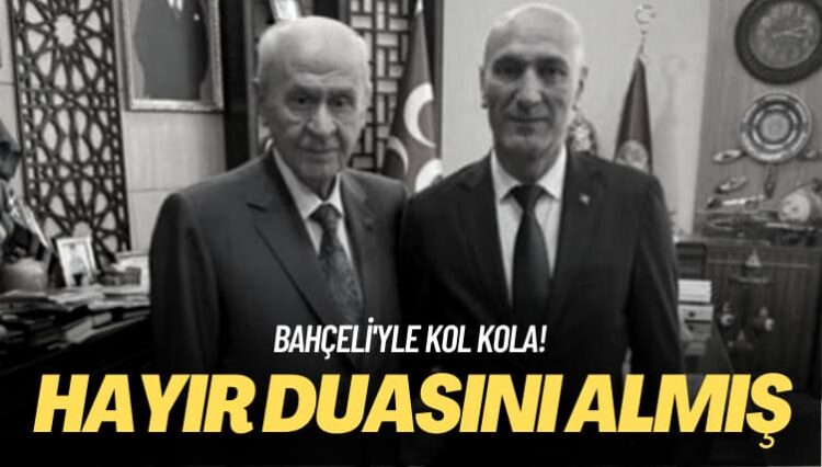 Bahçeli’yle kol kola! Hayır duasını almış