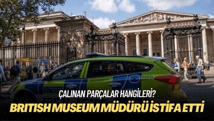 Hırsızlık olayları sonrası British Museum müdürü istifa etti