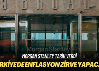 Morgan Stanley tarih verdi: Türkiye’de enflasyon zirve yapacak