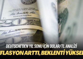 Deutsche’den yıl sonu için dolar/TL analizi: Enflasyon arttı, beklenti yükseldi