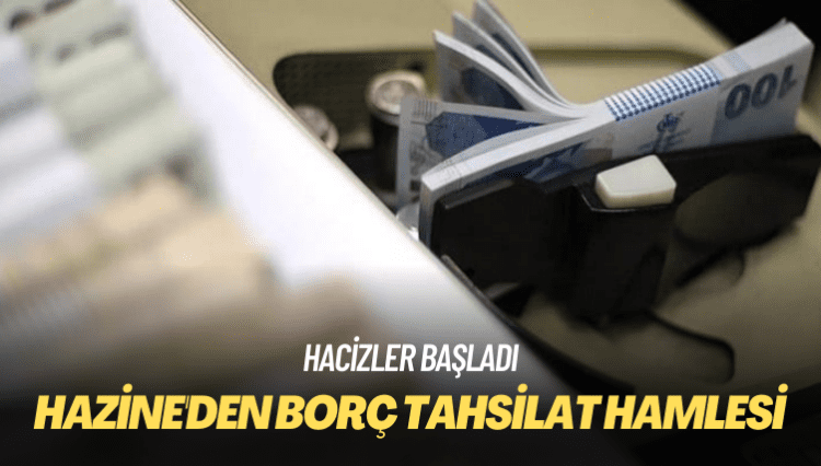 Hacizler başladı: Hazine’den borç tahsilat hamlesi