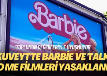 Kuveyt’te ‘Barbie’ ve ‘Talk to Me’ filmleri yasaklandı