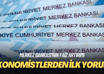 Merkez Bankası’nın faiz artışı kararına ekonomistlerden ilk yorum