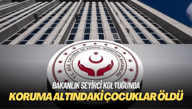 Koruma altındaki çocuklar öldü
