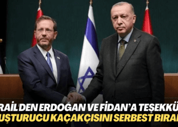 İsrail, Erdoğan’a ve Fidan’a teşekkür etti: Uyuşturucu kaçakçısını serbest bıraktığı için