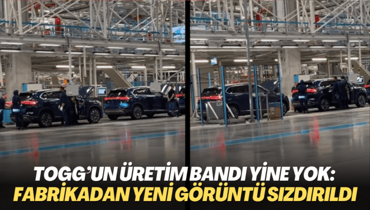 TOGG’un üretim bandı yine yok: Fabrikadan yeni görüntü sızdırıldı