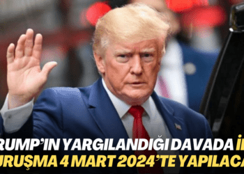 Trump’ın yargılandığı davada ilk duruşma 4 Mart 2024’te yapılacak