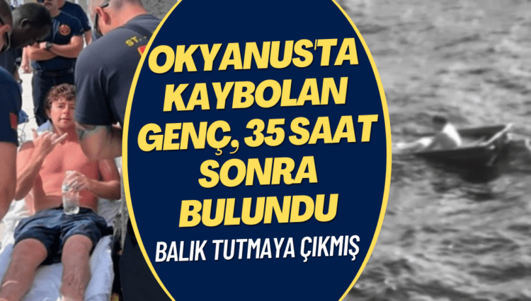Atlantik Okyanusu’nda kaybolan genç, 35 saat sonra sağ kurtarıldı