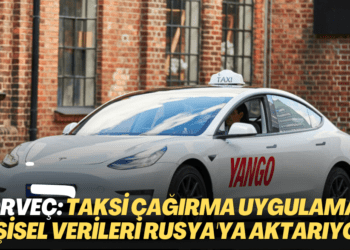 Norveç: Taksi çağırma uygulaması kişisel verileri Rusya’ya aktarıyor