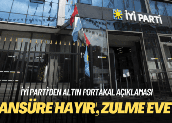 İYİ Parti’den Altın Portakal açıklaması: Sansüre ‘hayır’, zulme ‘evet’!