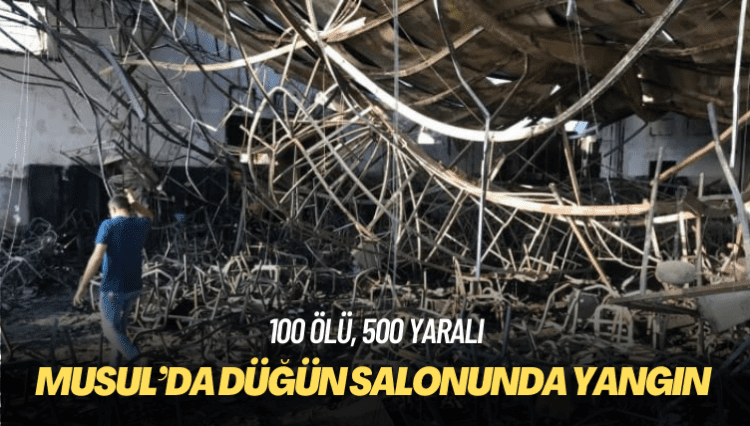 Musul’da düğün salonunda yangın: 100 ölü, 500 yaralı