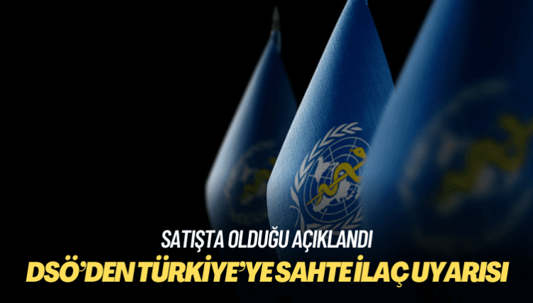 DSÖ’den Türkiye’ye sahte ilaç uyarısı