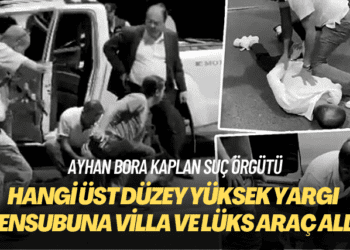 İddia: Ayhan Bora Kaplan, bir yüksek yargı mensubuna villa ve lüks araç satın aldı