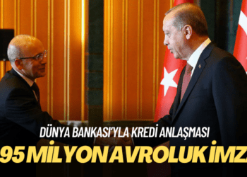 Mehmet Şimşek: Dünya Bankası’yla 895 milyon avroluk kredi anlaşması imzalandı