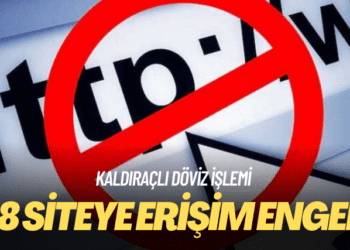 Kaldıraçlı döviz işlemi yaptıran 58 siteye erişim engeli