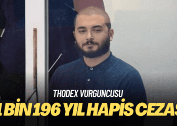 Thodex vurguncusuna 11 bin 196 yıl hapis cezası