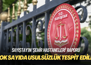 Sayıştay, şehir hastaneleriyle ilgili çok sayıda usulsüzlük tespit etti