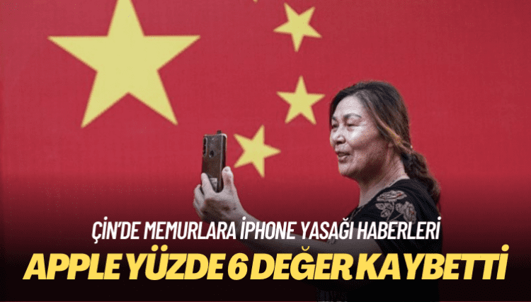 Çin’de memurlara iPhone yasağı haberlerinin ardından Apple yüzde 6 değer kaybetti