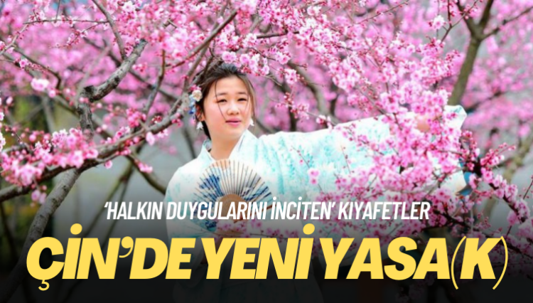 Çin ‘halkın duygularını inciten’ kıyafetleri yasaklamak istiyor