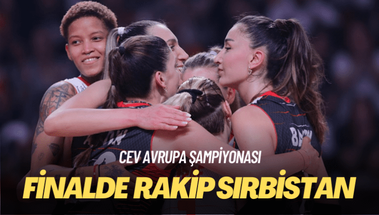 CEV Avrupa Şampiyonası: Filenin Sultanları finalde Sırbistan’la karşılaşacak