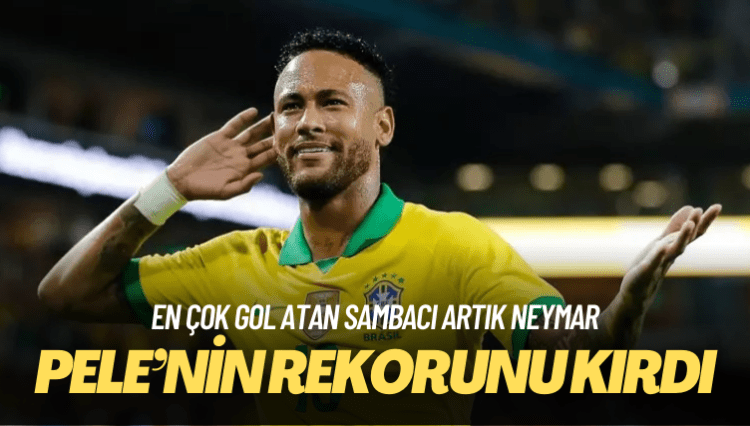 Neymar, Pele’nin Brezilya milli takımındaki rekorunu kırdı