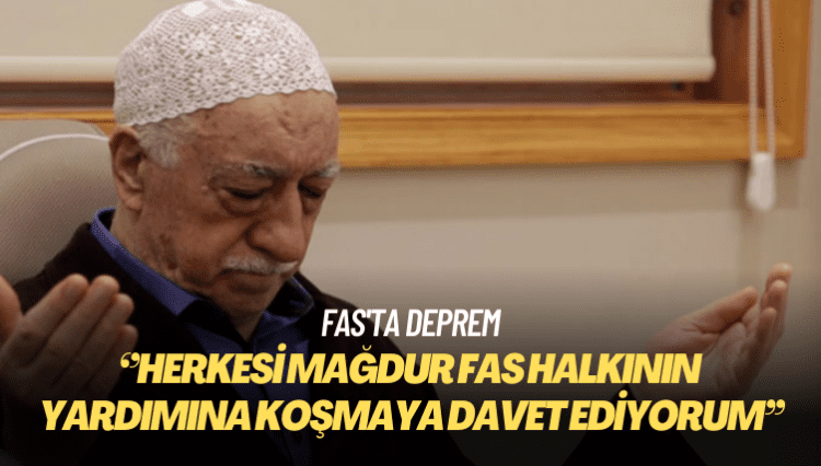 Fas’ta deprem: Herkesi bu zor günlerinde mağdur Fas halkının yardımına koşmaya davet ediyorum