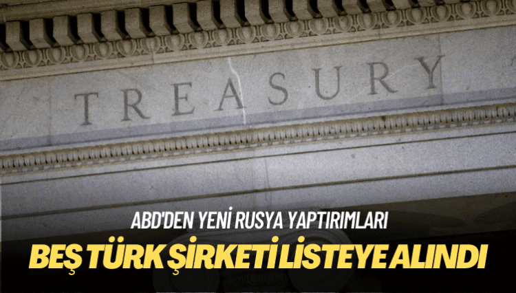 ABD’den beş Türk şirketi ve bir Türk vatandaşına yaptırım