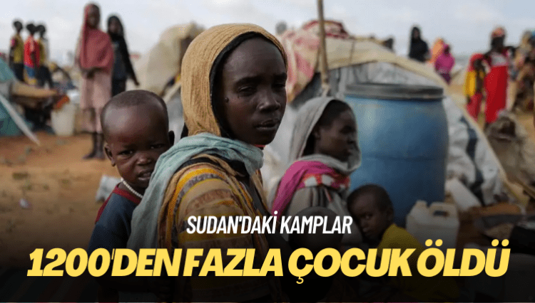 Sudan’daki kamplarda 1200’den fazla çocuk öldü