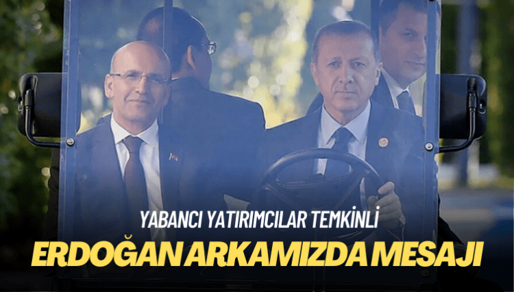 Mehmet Şimşek’ten yabancı yatırımcılara ‘Erdoğan’ mesajı