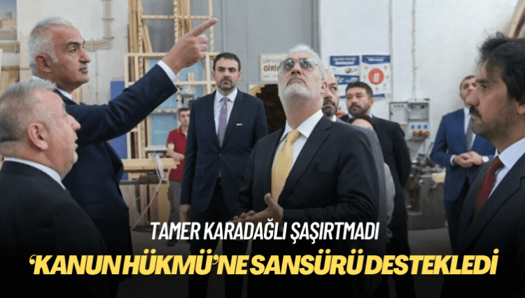Tamer Karadağlı şaşırtmadı: Bakanlığımızın aldığı kararın arkasındayız