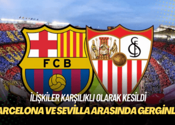 Barcelona ve Sevilla arasında gerginlik: İlişkiler karşılıklı olarak kesildi