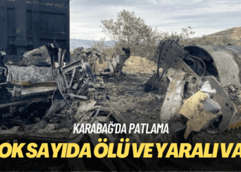 Karabağ’da patlama: Çok sayıda ölü ve yaralı var