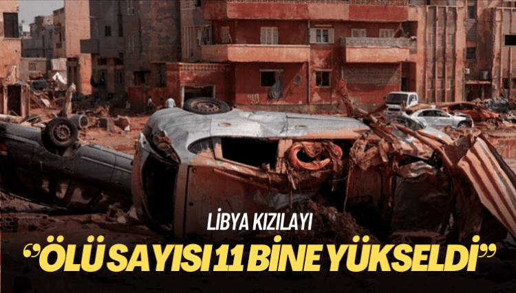 Libya Kızılayı: Ölü sayısı 11 bine yükseldi