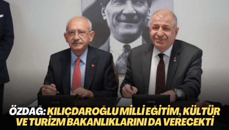 Ümit Özdağ’dan yeni iddia: Kılıçdaroğlu Milli Eğitim ile Kültür ve Turizm bakanlıklarını da verecekti
