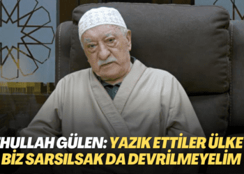 Fethullah Gülen: Yazık ettiler ülkeye, biz sarsılsak da devrilmeyelim
