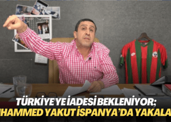 Türkiye’ye iadesi bekleniyor; Muhammed Yakut İspanya’da yakalandı