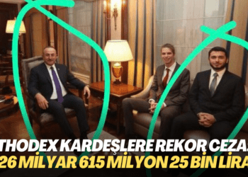 Thodex kardeşlere rekor ceza: 26 milyar 615 milyon 25 bin lira