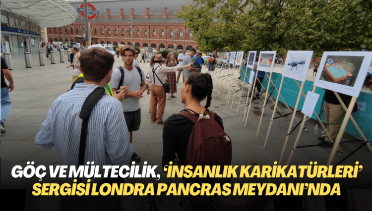 Göç ve Mültecilik, ‘İnsanlık Karikatürleri’ sergisi Londra Pancras Meydanı’nda