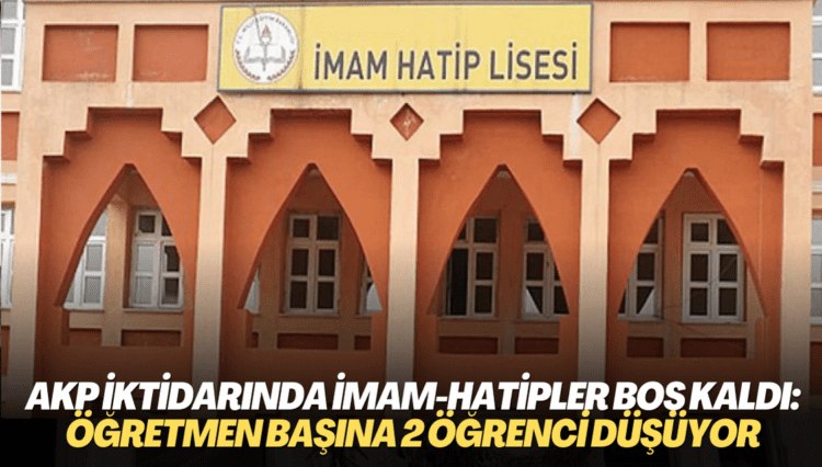 AKP iktidarında imam-hatipler boş kaldı: Öğretmen başına 2 öğrenci düşüyor