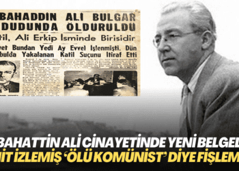 Sabahattin Ali cinayetinde yeni belgeler ortaya çıktı: MİT adım adım izlemiş, ‘Ölü Komünist’ diye fişlemiş