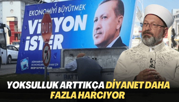 Yoksulluk arttıkça Diyanet daha fazla harcıyor