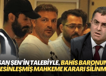 Ersan Şen’in talebiyle, bahis baronunun kesinleşmiş mahkeme kararı dakikalar içinde silinmiş
