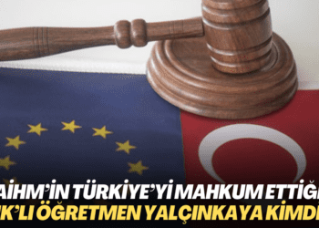 AİHM’in Türkiye’yi mahkum ettiği KHK’lı öğretmen Yüksel Yalçınkaya kimdir?