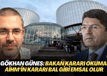 Uluslararası Ceza Hukukçusu Dr. Gökhan Güneş: Bakan kararı okumamış, AİHM‘in Yalçınkaya kararı bal gibi emsal olur.