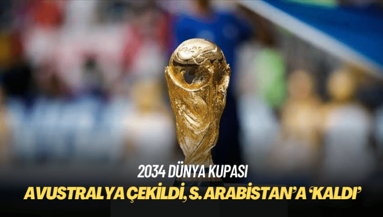 2034 Dünya Kupası Suudi Arabistan’a ‘kaldı’