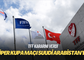 Süper Kupa maçı Suudi Arabistan’da